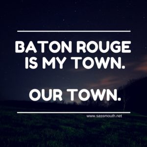 Baton Rouge is My Town